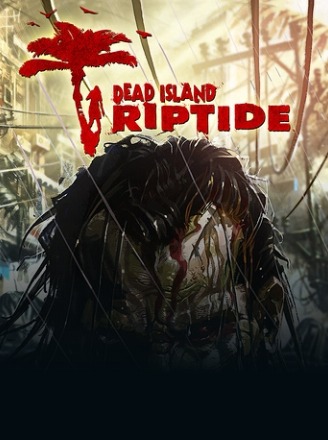 Dead Island: Riptide